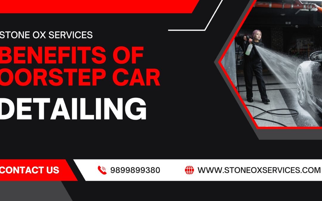 Benefits of Doorstep Car Detailing Services